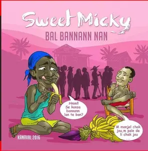 Michel Sweet Micky Martelly - Bal Bannann Nan (Kanaval 2016)  [COMPACT DISC - CD]