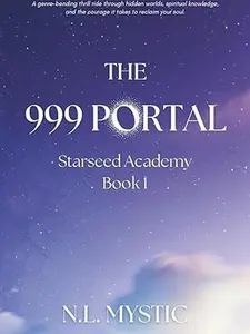 The 999 Portal: Starseed Academy Book 1, English Paperback - Transmission, Healing Techniques, Remembrance for Those Who Feel Out of Place