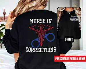 Corrections Nurse Sweatshirt, Custom Correctional Nurse Shirt, Graduation Gift for Jail Nurse, Coworker Gift for Corrections RN, New RN Gift