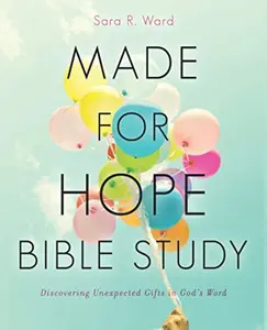 USED-Made for Hope Bible Study: Discovering Unexpected Gifts in God's Word by Sara R Ward (Paperback)