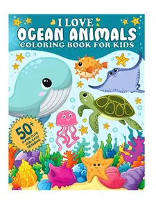 I Love Ocean Animals Coloring Book for Kids: 50+ Cute and Easy Designs with Marine Life and Underwater Sea Creatures