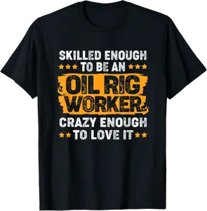Funny Oilfield Roughneck Oil Rig Worker Oilfield Worker T-Shirt - Jaredsab Shop 20B0D9PNHRWZ