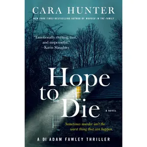 Hope to Die: A Novel (DI Fawley series: Volume Number 6) by Cara Hunter [Paperback Book]