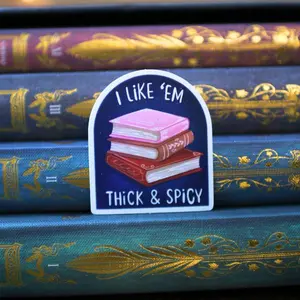 I Like 'em Thick & Spicy Bookstack Waterproof Sticker for Smut Readers