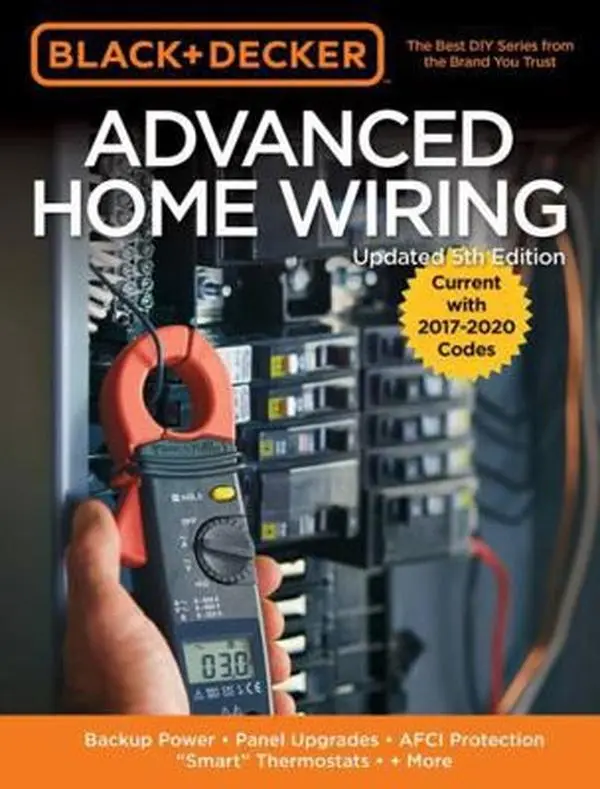 USED Book - Black & Decker Advanced Home Wiring, 5th Edition: Backup Power - Panel Upgrades - Afci Protection - Smart Thermostats - + More by Editors of Cool Springs Press (Paperback) - english