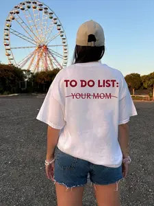 To Do List T-Shirt/Sweatshirt/Hoodie, To Do List Your Mom Shirt, Funny Mom Shirt, Mothers Day Gift
