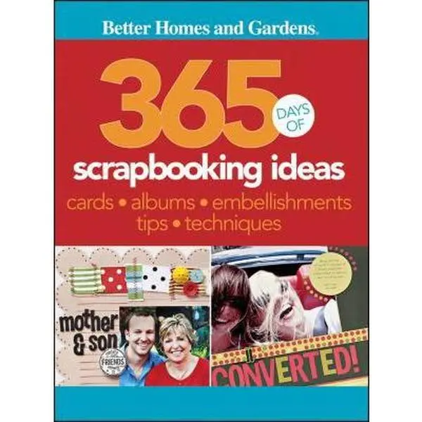 Used Paperback Book - Better Homes and Gardens' 365 Days of Scrapbooking Ideas (English) - Ideal for Art Projects, Graduations, Weddings, Holidays, Birthdays, 12 Chapters Organized Around The Year