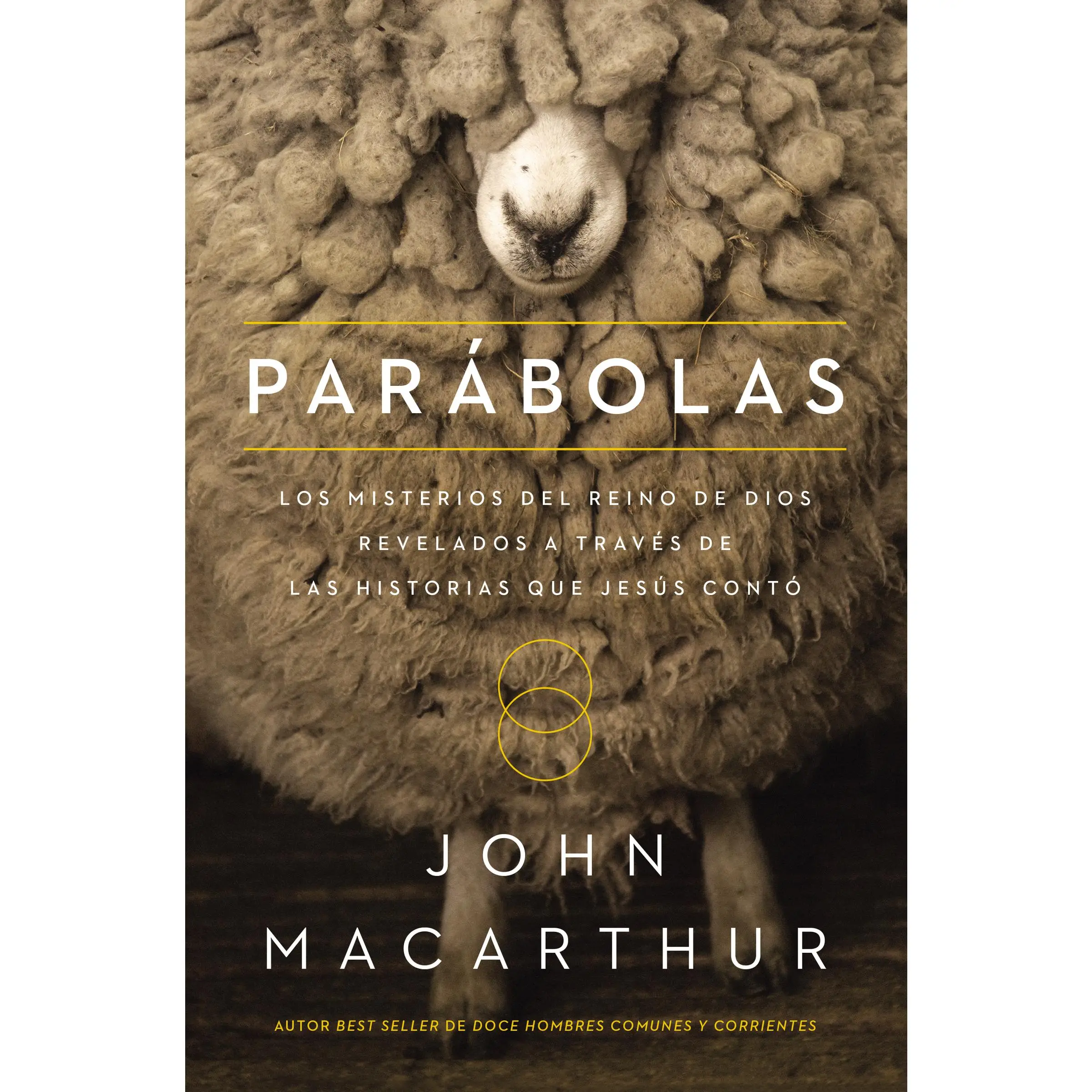 Parábolas: Los misterios del reino de Dios revelados a través de las historias que Jesús contó by John F. MacArthur [Paperback Book]