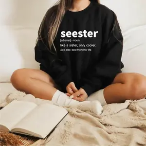 Seester Noun sweatShirt, Seester Definition Tee, Best Sister Gift, women's gifts Hoodie and Sweater; T-shirt KQMPB65