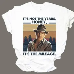 Indiana Jones It's Not The Years Honey, It's The Mileage Vintage Retro T-Shirt, Indiana Jones Shirt, Cowboy Shirt, Classic Movie Shirt