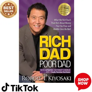 Rich Dad Poor Dad: What the Rich Teach Their Kids About Money That the Poor and Middle Class Do Not!