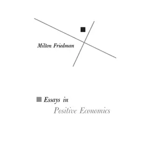 USED-Essays in Positive Economics by Friedman, Milton (Paperback)