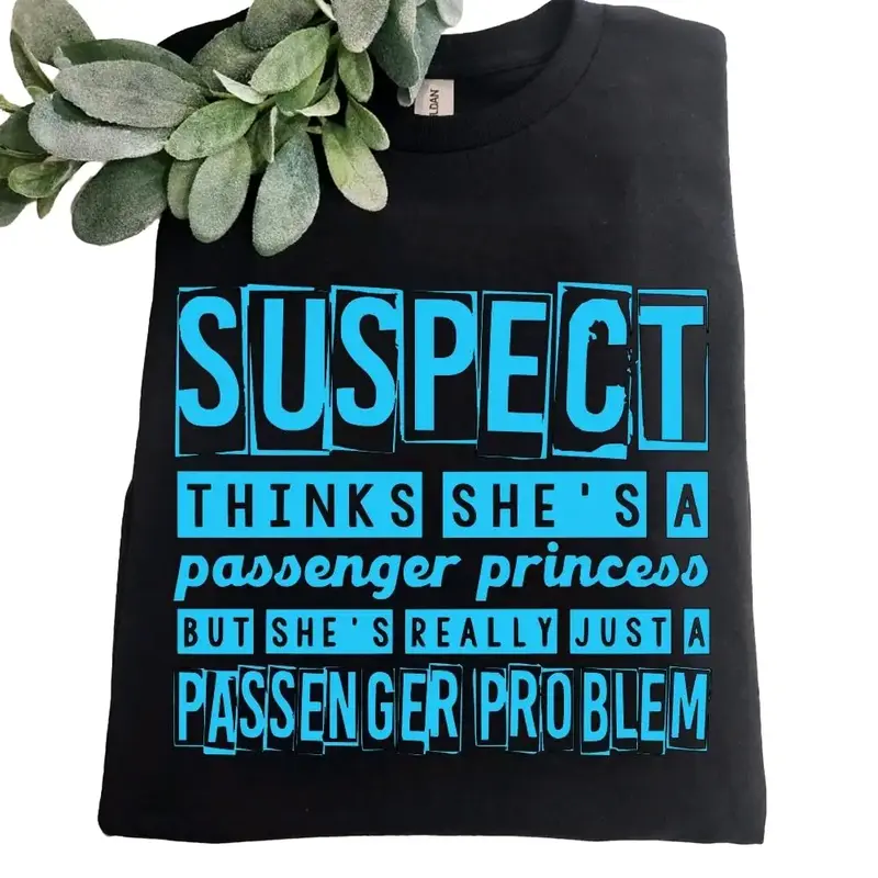 funny shirt suspect thinks she is a passenger princess but is a passenger problem short sleeve tshirt Cute black and blue sxs riding graphic