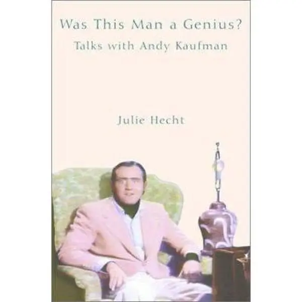 USED Book - Was This Man a Genius?: Talks with Andy Kaufman by Julie Hecht (Hardcover) - english