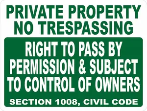 Private Property No Trespassing Right To Pass By Permission & Subject To Control Of Owners Sign. 9x12 Metal.