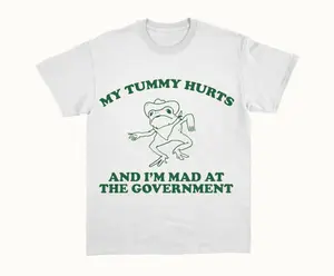 My Tummy Hurts And I'm Mad At The Government T-Shirt, Retro Unisex Adult T Shirt, Vintage Frog Shirt, Funny Frog Meme T Shirt, Funny Gift, unisex shirt
