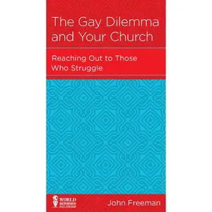USED-The Gay Dilemma and Your Church: Reaching Out to Those Who Struggle by Freeman, John (Paperback)