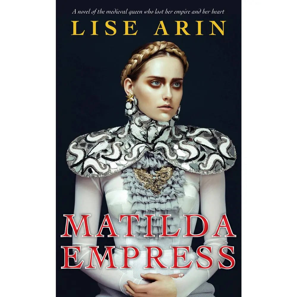 USED-Matilda Empress by Arin, Lise (Hardcover)