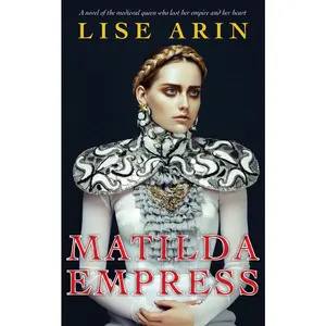 USED-Matilda Empress by Arin, Lise (Hardcover)