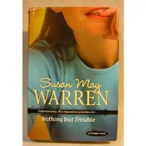USED-Nothing but Trouble (PJ Sugar Novel) by Susan May Warren (Hardcover)