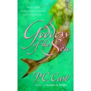 USED-Goddess of the Sea (Goddess Summoning, Book 1) by P. C. Cast (Unknown)