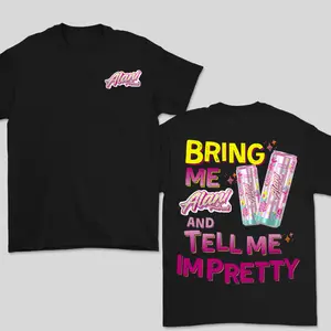 Bring Me Alani Nu And Tell Me I'm Pretty Shirt – Cute Pink Energy Drink Tee, Funny Graphic Shirt for Women