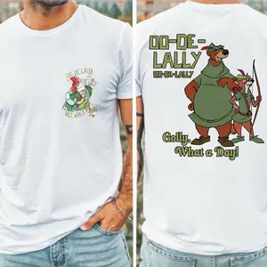 Robin Hood And Little John Oo-De-Lally Shirt, Comfy Tee, Birthday Gift Shirts,  Family Trip, Golly What A Day T-shirt