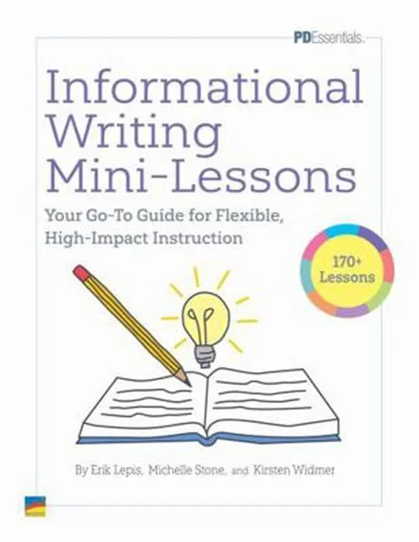USED-Informational Writing Mini-Lessons | Guide for Flexible, High-Impact Instruction | Professional Development Book for Educators | Grade Level K-5 by Erik Lepis (Unknown)
