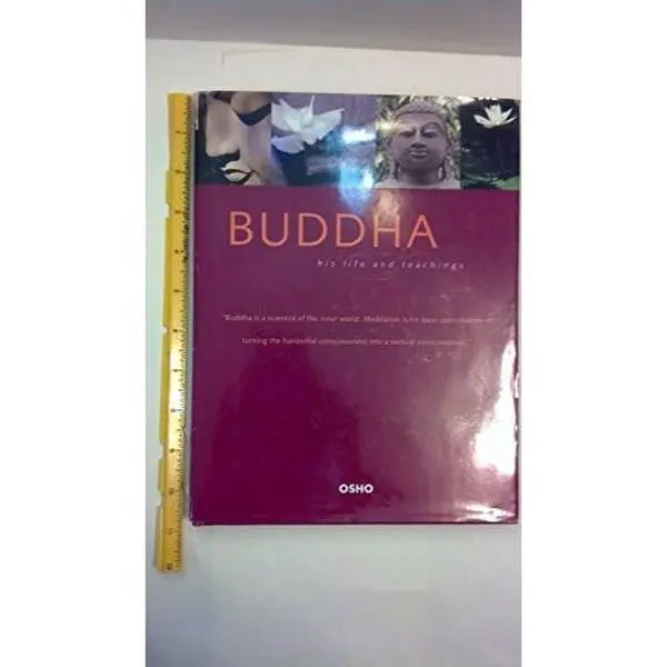 USED Book - Buddha, His Life and Teachings by Osho; Osho International Foundation (2004-05-03) by Osho (Hardcover) - english