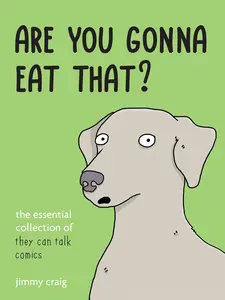 USED-Are You Gonna Eat That?: The Essential Collection of They Can Talk Comics by Craig, Jimmy (Paperback)