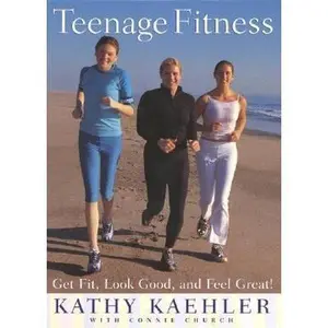 USED-Teenage Fitness: Get Fit, Look Good, and Feel Great! by Kaehler, Kathy (Hardcover)