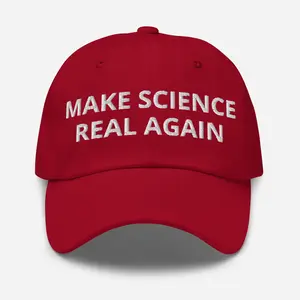 "MAKE SCIENCE REAL AGAIN" HAT