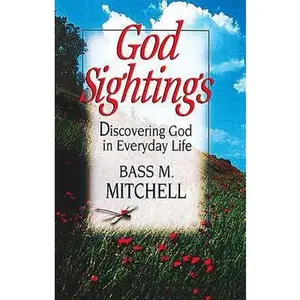 USED-God Sightings: Discovering God in Everyday Life by Bass M Mitchell (Paperback)