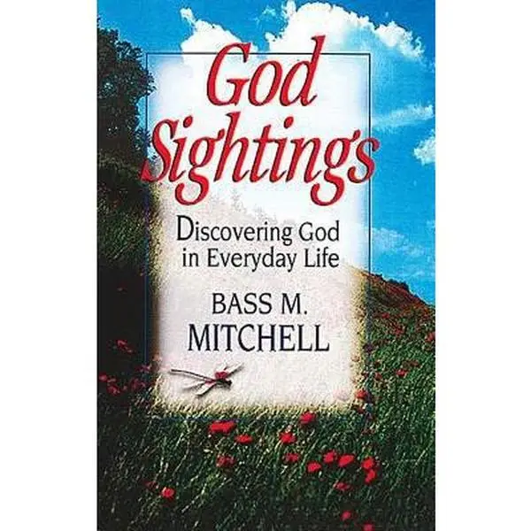USED-God Sightings: Discovering God in Everyday Life by Bass M Mitchell (Paperback)