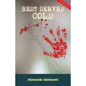 USED-Best Served Cold by Akinkunmi, Akintunde (Paperback)