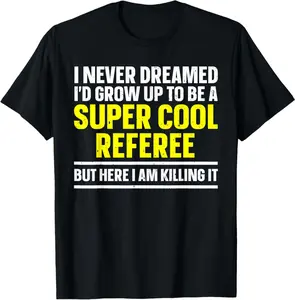 Cool Referee Design For Men Women Reffing Sports Ref Referee T-Shirt