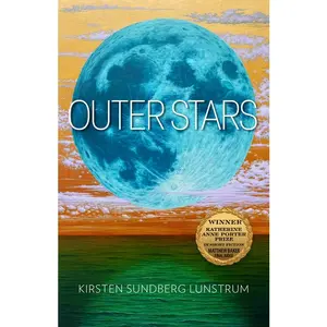 Outer Stars: Volume 24 -- Kirsten Sundberg Lunstrum - Paperback