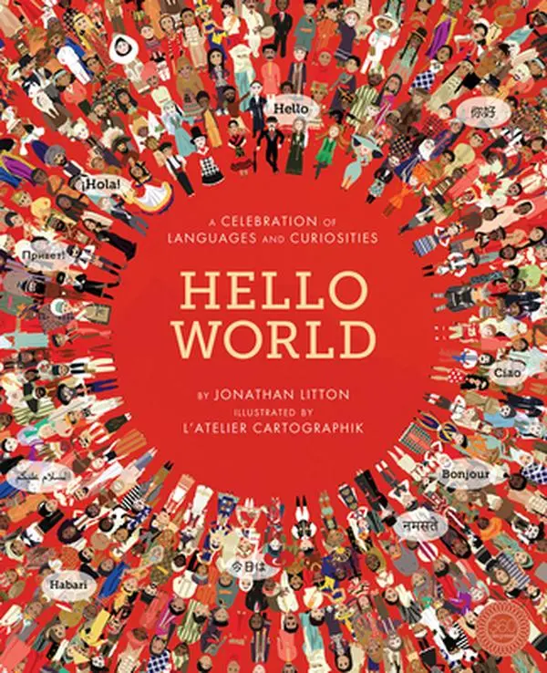 USED-Hello World: A Celebration of Languages and Curiosities by Litton, Jonathan (Hardcover)