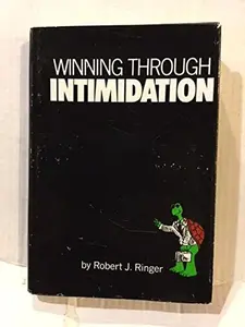 USED-By Robert J. Ringer Winning Through Intimidation (2e) by unknown author (Unknown)