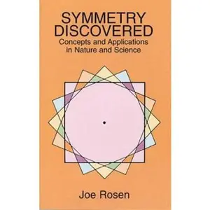 USED-Symmetry Discovered: Concepts and Applications in Nature and Science by Rosen, Joe (Paperback)