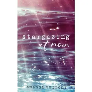 USED-Stargazing at Noon by Torroni, Amanda (Paperback)