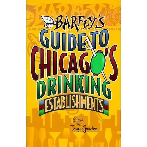 USED-A Barfly's Guide to Chicago's Drinking Establishments by Tony Gordon (Paperback)