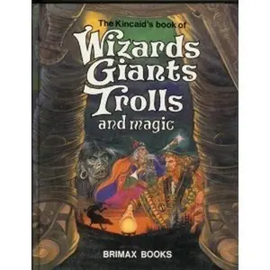 USED-The Kincaid's book of Wizards Giants Trolls and Magic by Felix Salten (Hardcover)