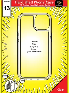 iiPhone 13 Hard Shell Case - Clear, 3D Printed, excepting our Switchable Graphic Insert. Made in the USA