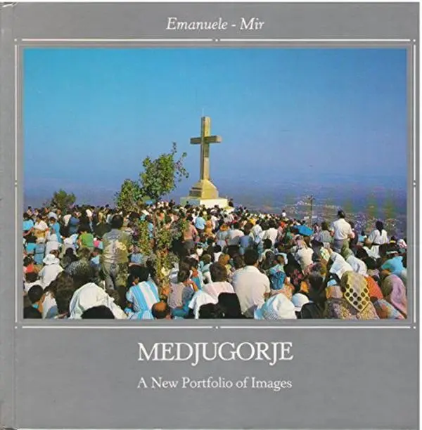 Used Hardcover Book - Medjugorje: A New Portfolio of Images by Emmanuel - English
