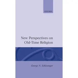 USED Book - New Perspectives on Old-Time Religion by Schlesinger, George N. (Hardcover) - english