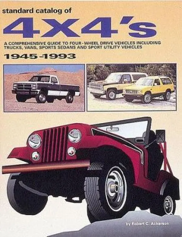 USED-Standard Catalog of 4 X 4's: A Comprehensive Guide to Four-Wheel Drive Vehicles Including Trucks, Vans and Sports Sedans and Sport Utility Vehicles by Robert C. Ackerson (Paperback)