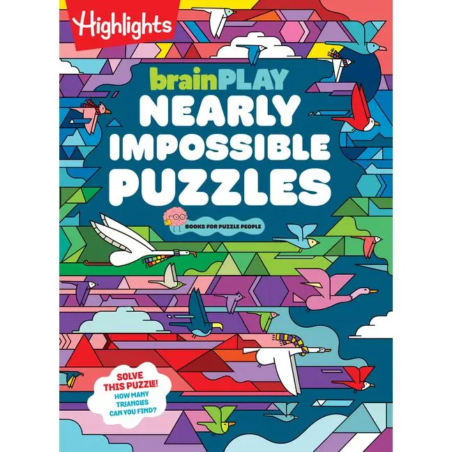 Brainplay Nearly Impossible Puzzles: Highlights Puzzle Book for Kids with Super Hard Brain Teasers, Logic Games, Hidden Objects and Wordplay for Puzzl (Paperback)
