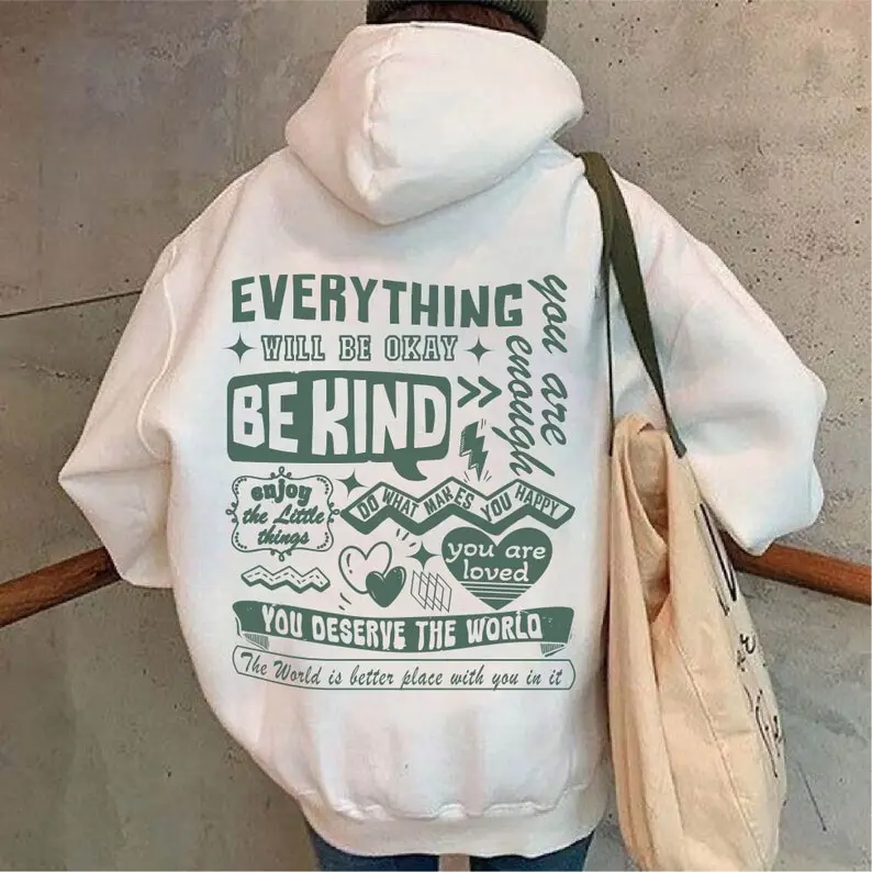Mental Health Hoodie You Deserve The World Be Kind Message