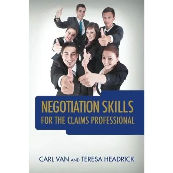 USED-Negotiation Skills for the Claims Professional by Carl Van (Paperback)